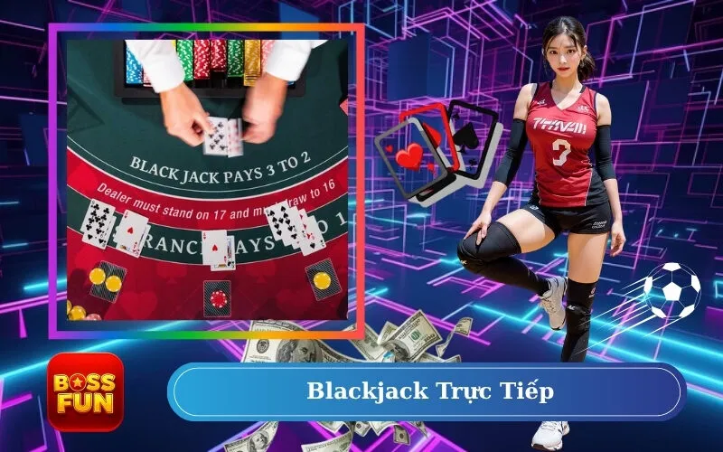 Blackjack trực tiếp
