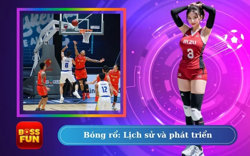 Bóng rổ: Lịch sử và phát triển