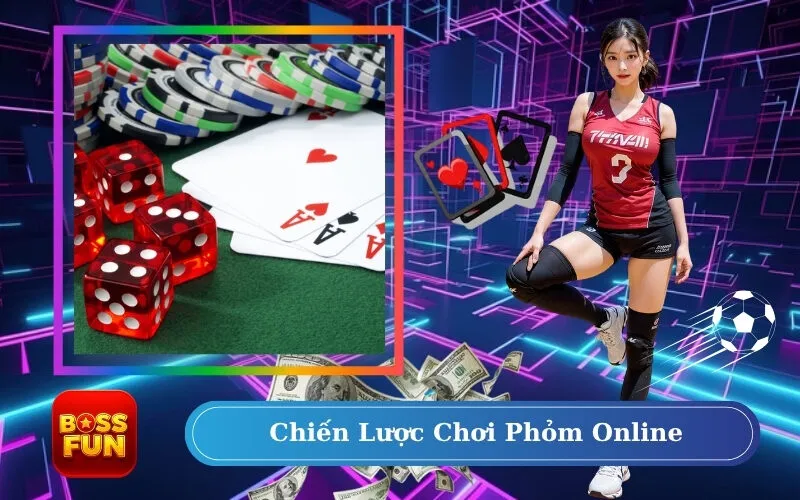 Chiến Lược Chơi Phỏm Online