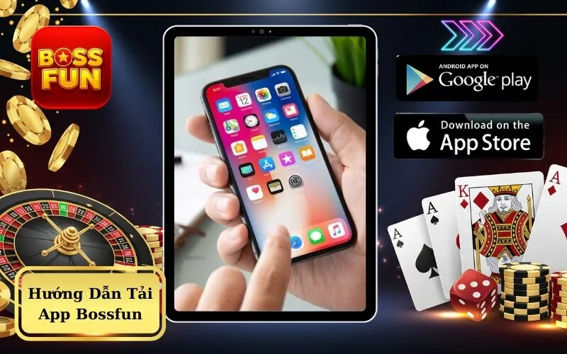 Hướng Dẫn Tải App Bossfun