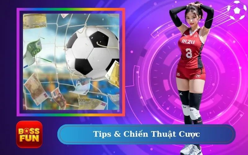 Tips & Chiến Thuật Cược